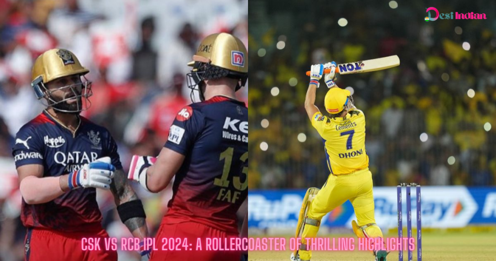 IPL 2024 CSK vs RCB match preview with team news, live streaming details, and viewing schedule.