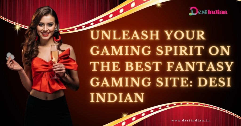Fantasy Gaming on Desi Indian