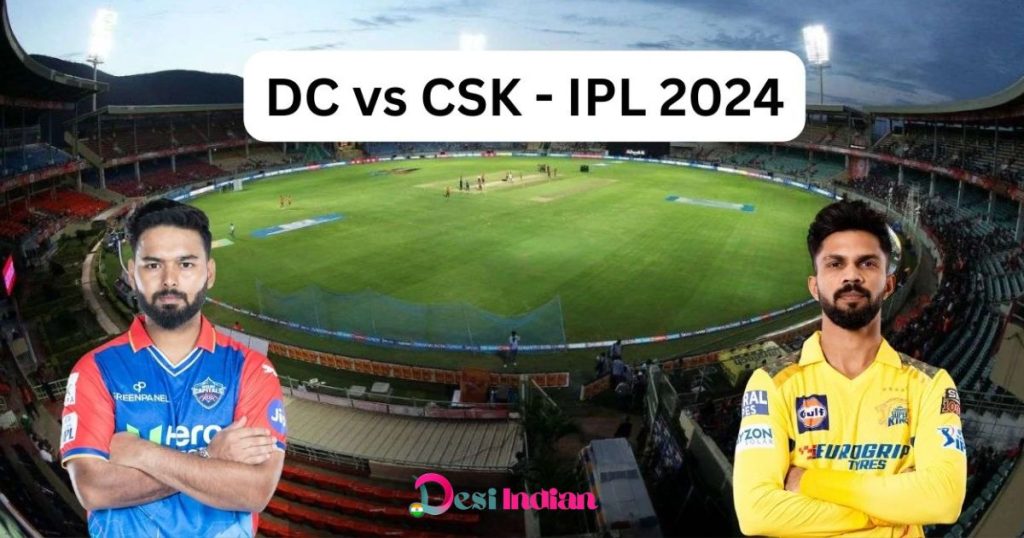 Cricket match between DC and CSK in IPL 2024