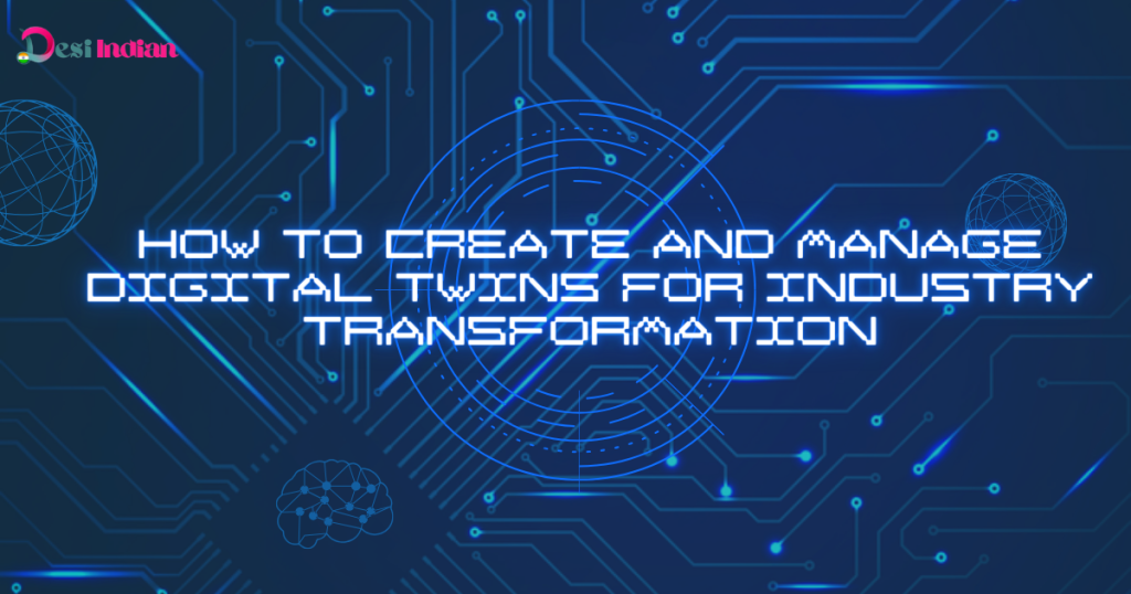 How are Digital Twins Revolutionizing Industries?