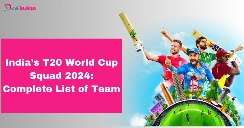Key Names in India's T20 World Cup Squad 2024