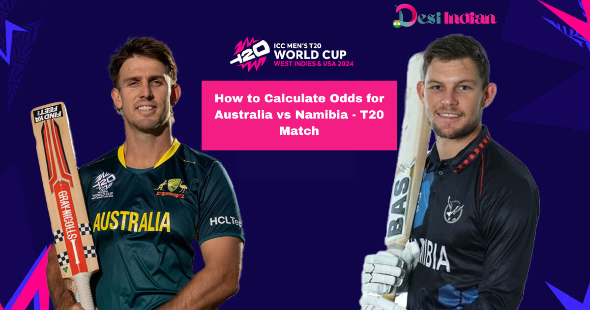 Interesting Facts About Australia vs Namibia Match Prediction & Odds
